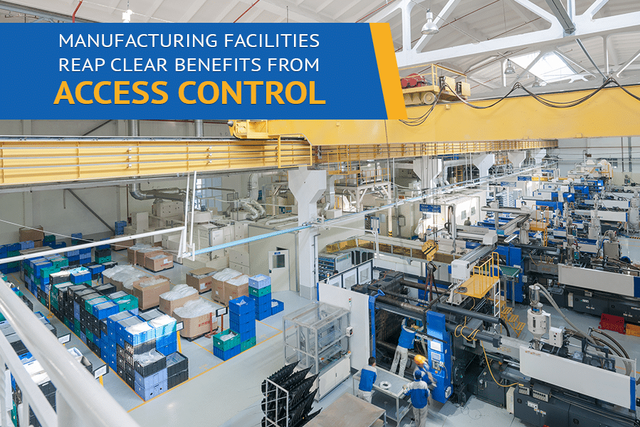 Manufacturing Security | Top Ways Access Control Benefits Manufacturing Facilities