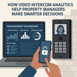 How Video Intercom Analytics Help Property Managers Make Smarter Decisions